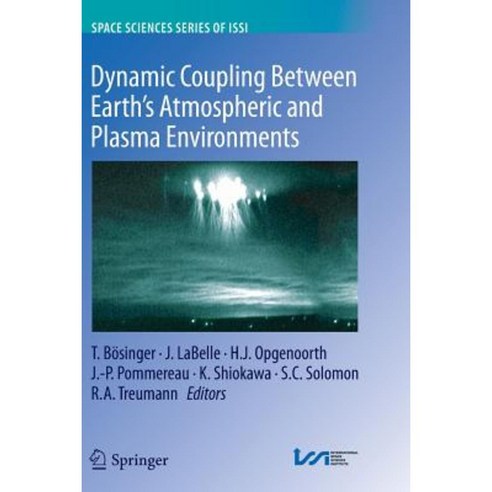 Dynamic Coupling Between Earth''s Atmospheric and Plasma Environments Paperback, Springer