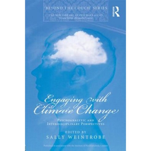 Engaging with Climate Change: Psychoanalytic and Interdisciplinary Perspectives Paperback, Routledge
