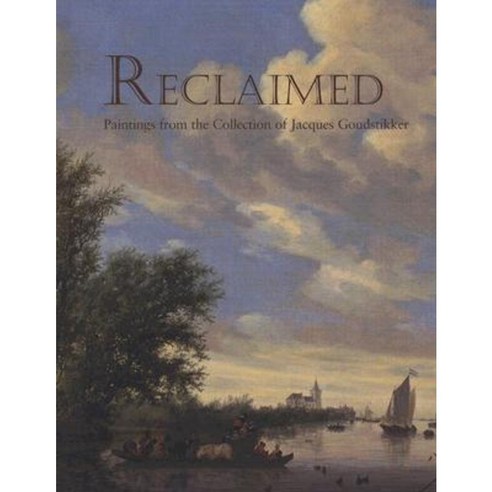 Reclaimed: Paintings from the Collection of Jacques Goudstikker Hardcover, Yale University Press