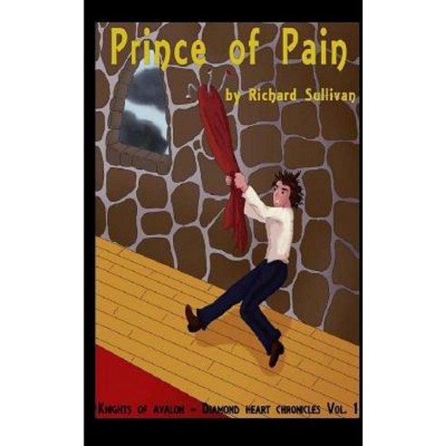 Knights of Avalon- Diamond Heart Chronicles Volume One: Prince of Pain Paperback, Createspace