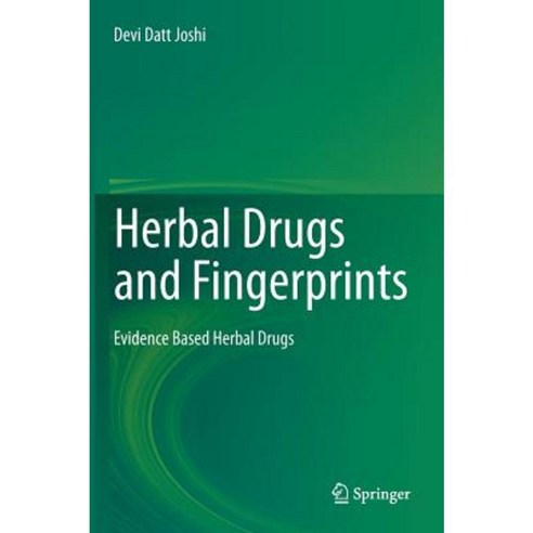 Herbal Drugs and Fingerprints: Evidence Based Herbal Drugs Hardcover, Springer