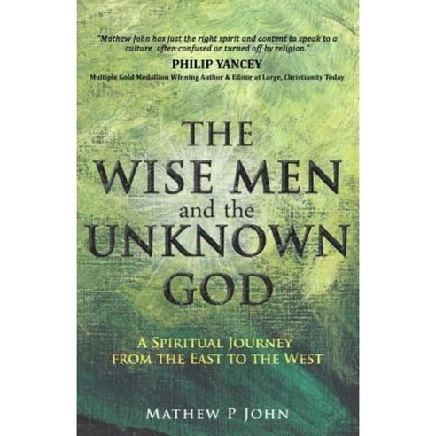 The Wise Men and the Unknown God: A Spiritual Journey from the East to the West Paperback, Focus Infinity