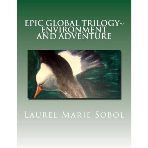 Epic Global Trilogy Environment and Adventure: Environment and Adventure Paperback, Createspace