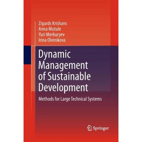 Dynamic Management of Sustainable Development: Methods for Large Technical Systems Paperback, Springer
