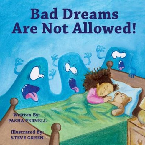 Bad Dreams Are Not Allowed! Paperback, Pasha\Pernell