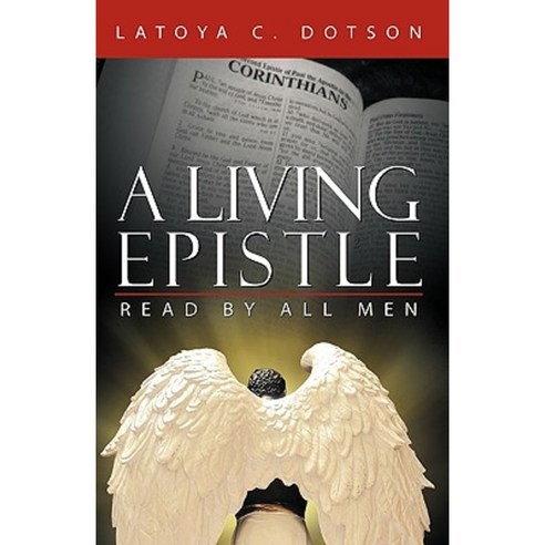 A Living Epistle: Read by All Men Paperback, WestBow Press