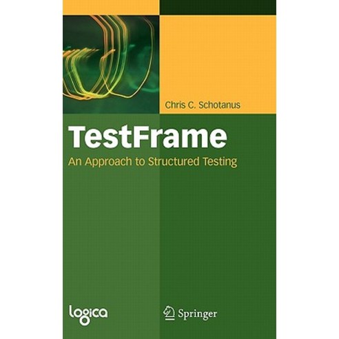 Testframe: An Approach to Structured Testing Hardcover, Springer