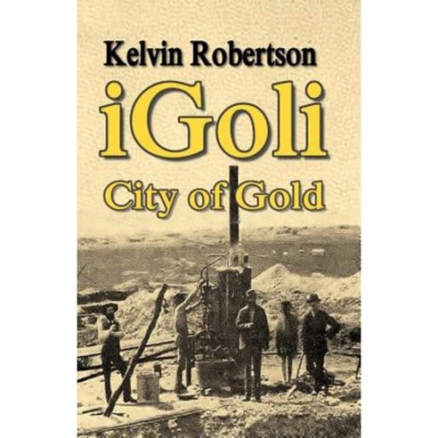 Igoli City of Gold Paperback, Keldaviain Publishing
