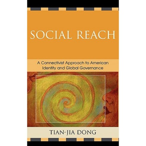 Social Reach: A Connectivist Approach to American Identity and Global Governance Paperback, University Press of America