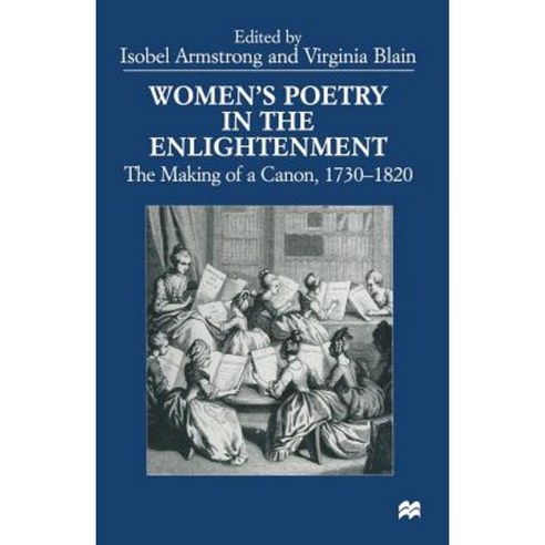 Women''s Poetry in the Enlightenment: The Making of a Canon 1730-1820 Paperback, Palgrave MacMillan