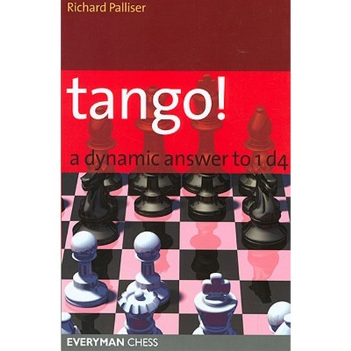 Tango! A Dynamic Answer to 1 d4 Paperback, Everyman Chess