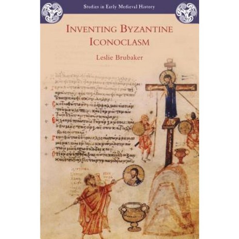 Inventing Byzantine Iconoclasm Paperback, Bloomsbury Publishing PLC