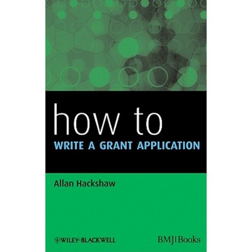 How to Write a Grant Application Paperback, Wiley-Blackwell