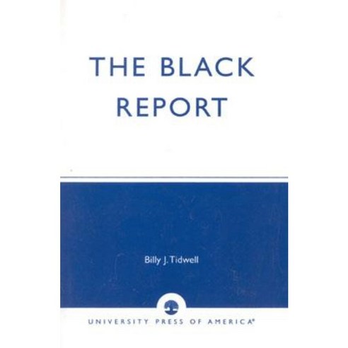 The Black Report: Charting the Changing Status of African Americans Paperback, University Press of America