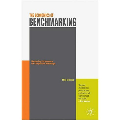 The Economics of Benchmarking: Measuring Performance for Competitive Advantage Paperback, Palgrave MacMillan
