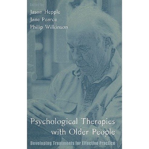 Psychological Therapies with Older People: Developing Treatments for Effective Practice Paperback, Brunner-Routledge