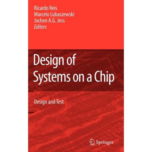 Design of Systems on a Chip: Design and Test Hardcover, Springer