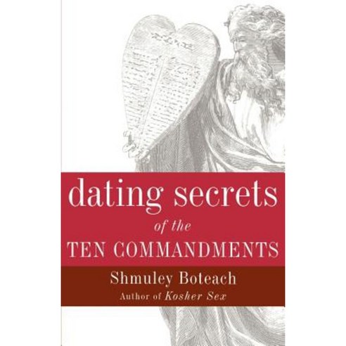 Dating Secrets of the Ten Commandments Paperback, Broadway Books
