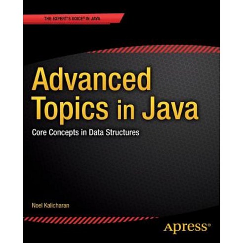 Advanced Topics in Java: Core Concepts in Data Structures Paperback ...