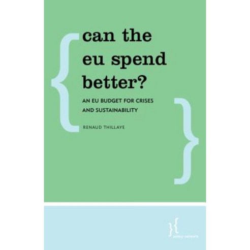 Can the Eu Spend Better?: An Eu Budget for Crises and Sustainability Paperback, Policy Network