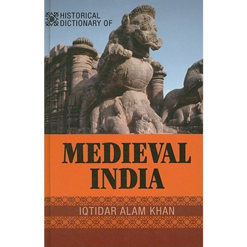Historical Dictionary of Medieval India Hardcover, Scarecrow Press