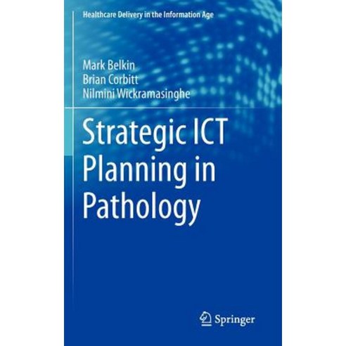 Strategic Ict Planning in Pathology Hardcover, Springer
