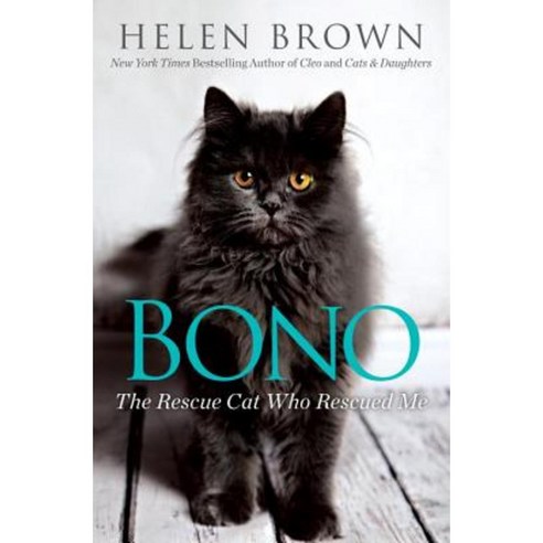 Bono: The Amazing Story of a Rescue Cat Who Inspired a Community Paperback, Citadel Press