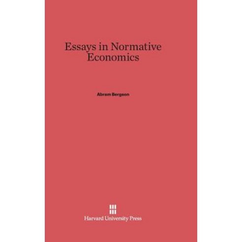Essays in Normative Economics Hardcover, Harvard University Press