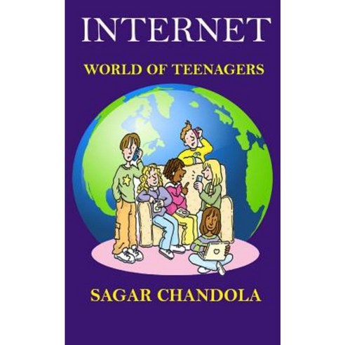 Internet World of Teenagers Paperback, Createspace