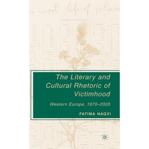 The Literary and Cultural Rhetoric of Victimhood: Western Europe 1970-2005 Hardcover, Palgrave MacMillan