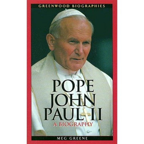 Pope John Paul II: A Biography Hardcover, Greenwood