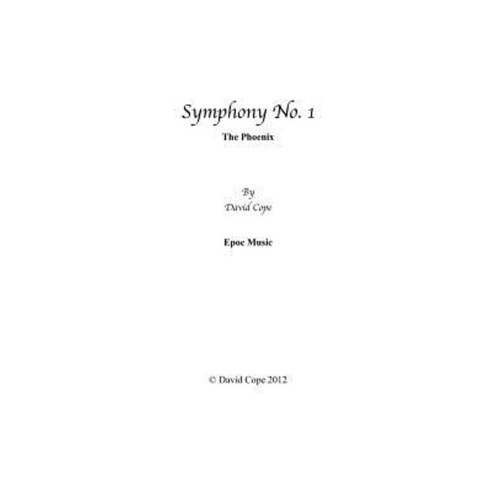 Symphony No. 1: The Phoenix Paperback, Createspace