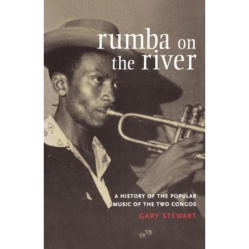 Rumba on the River: A History of the Popular Music of the Two Congos Paperback, Verso
