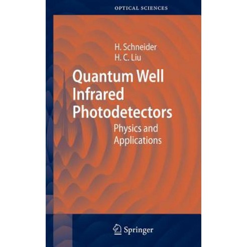 Quantum Well Infrared Photodetectors: Physics and Applications Hardcover, Springer