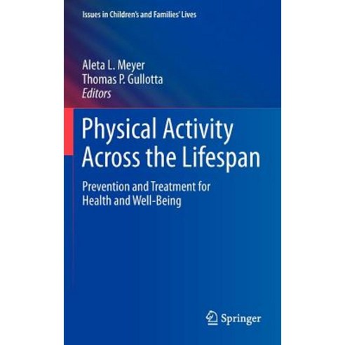 Physical Activity Across the Lifespan: Prevention and Treatment for Health and Well-Being Hardcover, Springer