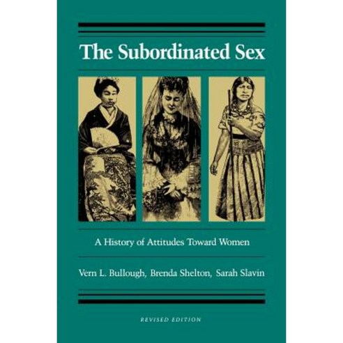 The Subordinated Sex: A History of Attitudes Toward Women Paperback, University of Georgia Press