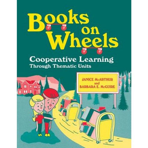 Books on Wheels: Cooperative Learning Through Thematic Units Paperback, Libraries Unlimited
