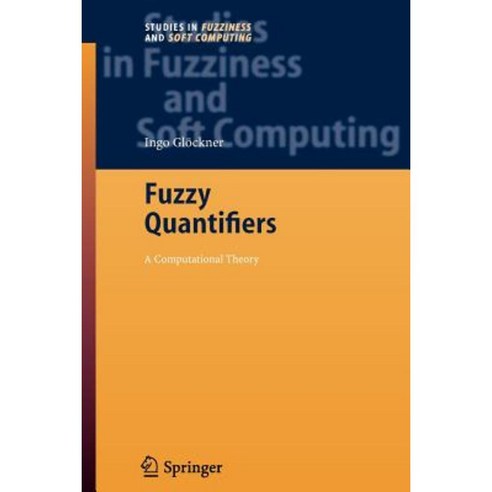 Fuzzy Quantifiers: A Computational Theory Paperback, Springer