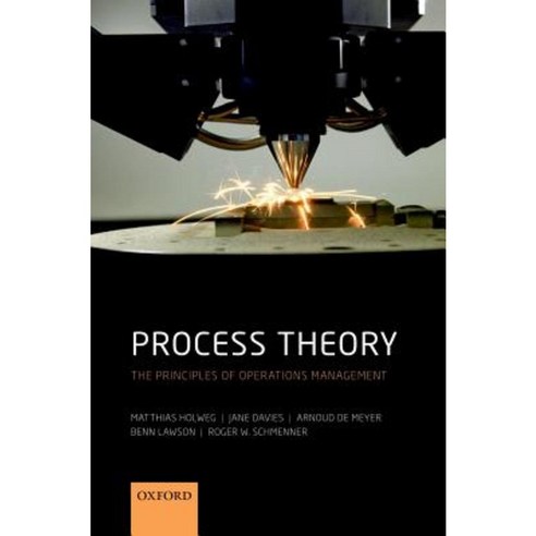Process Theory: The Principles of Operations Management Hardcover, Oxford University Press, USA