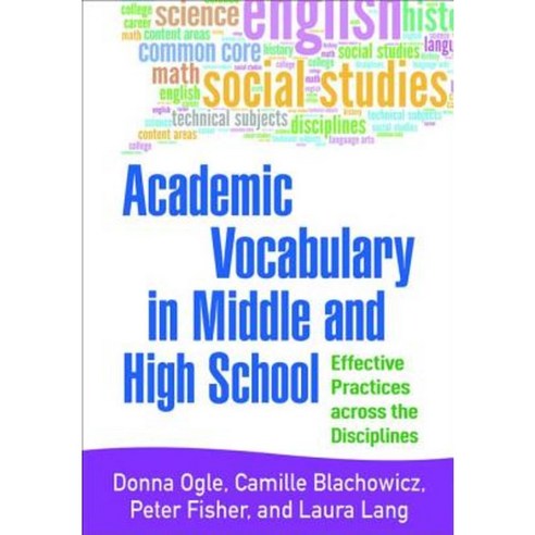 Academic Vocabulary in Middle and High School: Effective Practices Across the Disciplines Hardcover, Guilford Publications