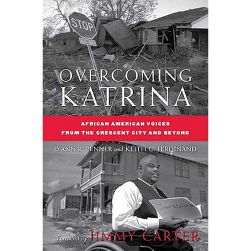 Overcoming Katrina: African American Voices from the Crescent City and Beyond Hardcover, Palgrave MacMillan