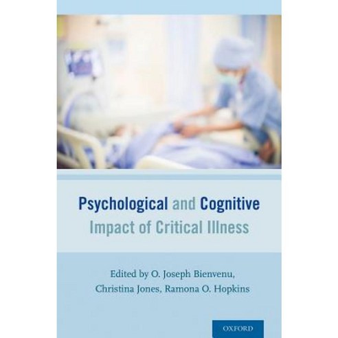 Psychological and Cognitive Impact of Critical Illness Paperback, Oxford University Press, USA