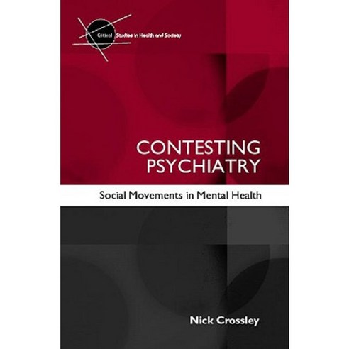 Contesting Psychiatry: Social Movements in Mental Health Paperback, Routledge
