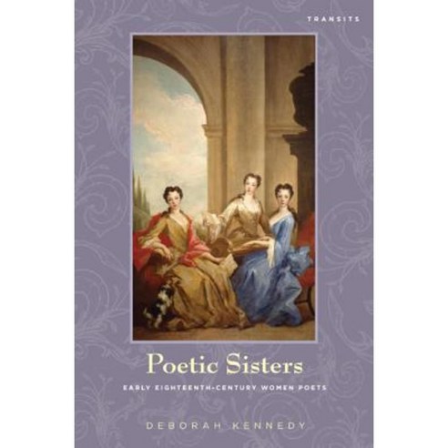 Poetic Sisters: Early Eighteenth-Century Women Poets Paperback, Bucknell University Press