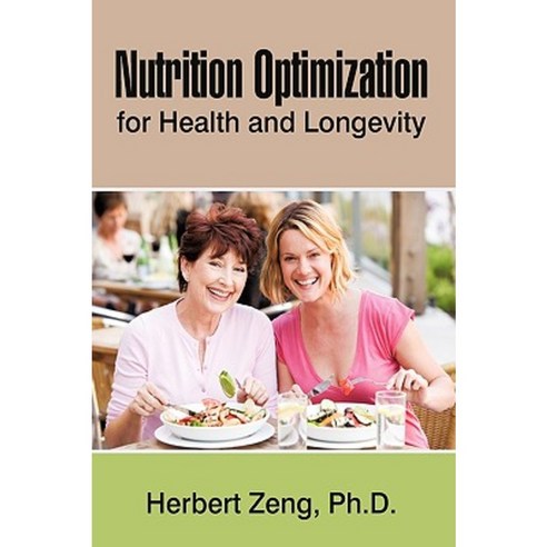 Nutrition Optimization for Health and Longevity Hardcover, iUniverse