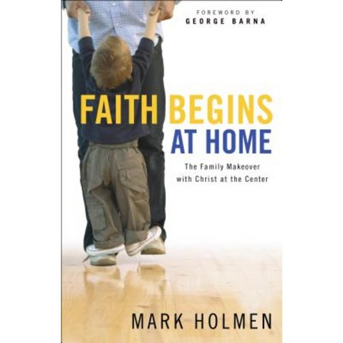 Faith Begins at Home Paperback, Bethany House Publishers