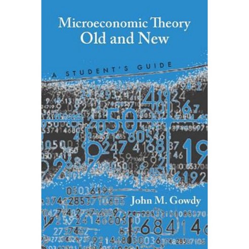 Microeconomic Theory Old and New: A Student''s Guide Hardcover, Stanford University Press