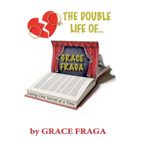 The Double Life of Grace: Living One Secret at a Time Paperback, Createspace