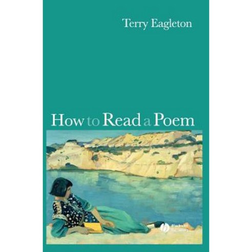 How to Read a Poem Hardcover, Wiley-Blackwell
