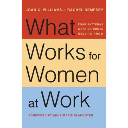 What Works for Women at Work: Four Patterns Working Women Need to Know Paperback, New York University Press